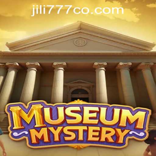 MuseumMystery: Unveiling the Thrills Within JiLi777 PH CASINO